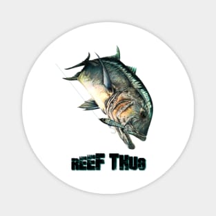 Reef thug Magnet